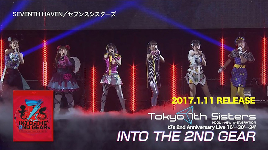 t7s 2nd Anniversary Live 16'→30'→34'<br>「-INTO THE 2ND GEAR-」