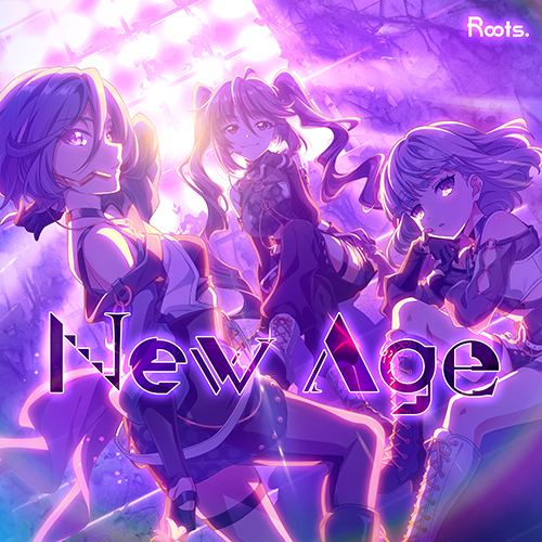 Roots. 1st Single 「New Age」